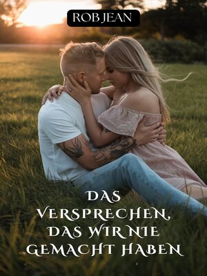 cover image of DAS VERSPRECHEN, DAS WIR NIE GEMACHT HABEN